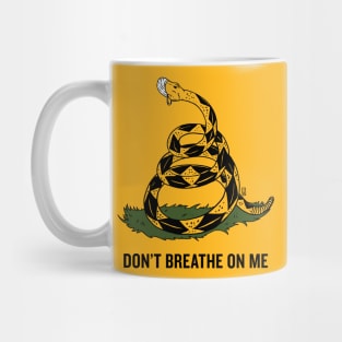 Don't Breathe On Me Mug